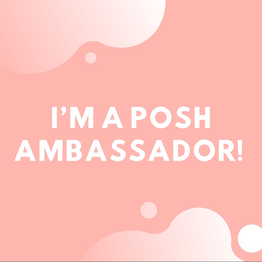 ⭐️ I’M A POSH AMBASSADOR! ⭐️